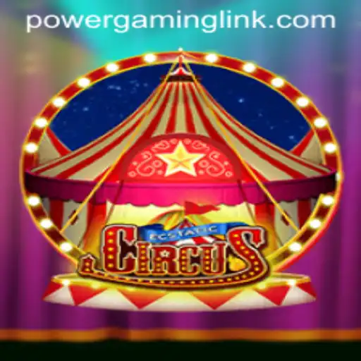 EcstaticCircus: Power Gaming Unleashed